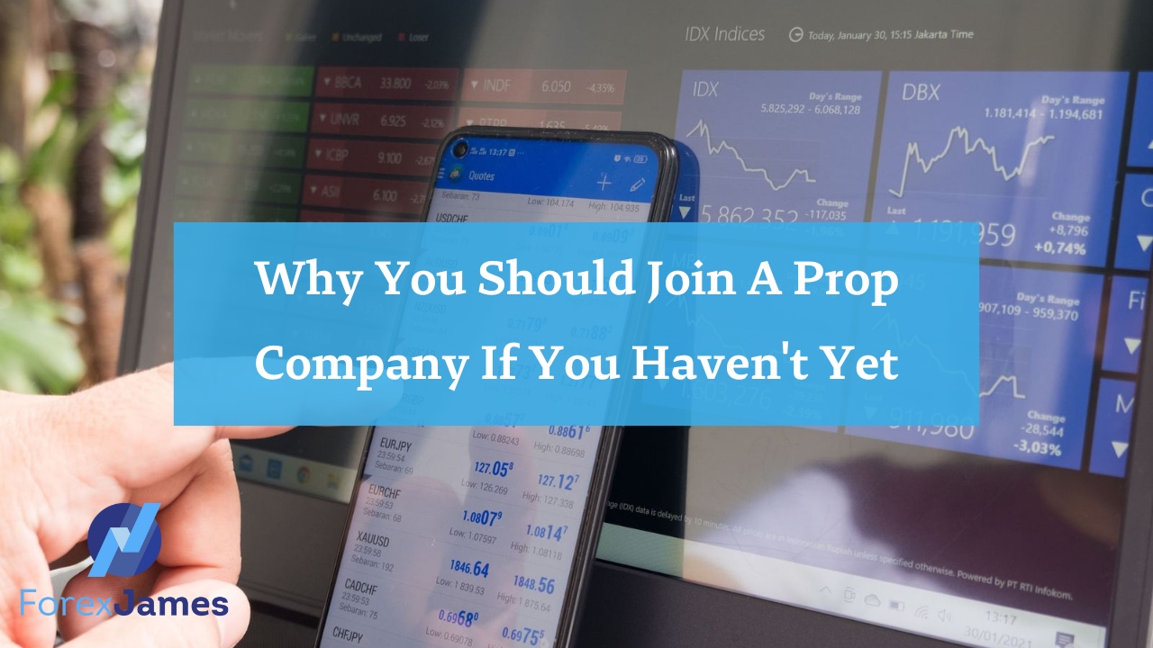 Why You Should Join a Prop Firm If You Haven't Yet